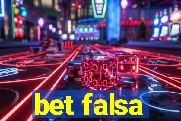 bet falsa
